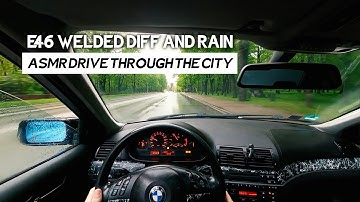POV Welded diff BMW E46 320d in Rainy City Traffic | Relaxing ASMR