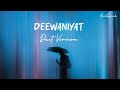 Deewaniyat Female Version Duet Version Harshvardhan Rane Sonam Bajwa