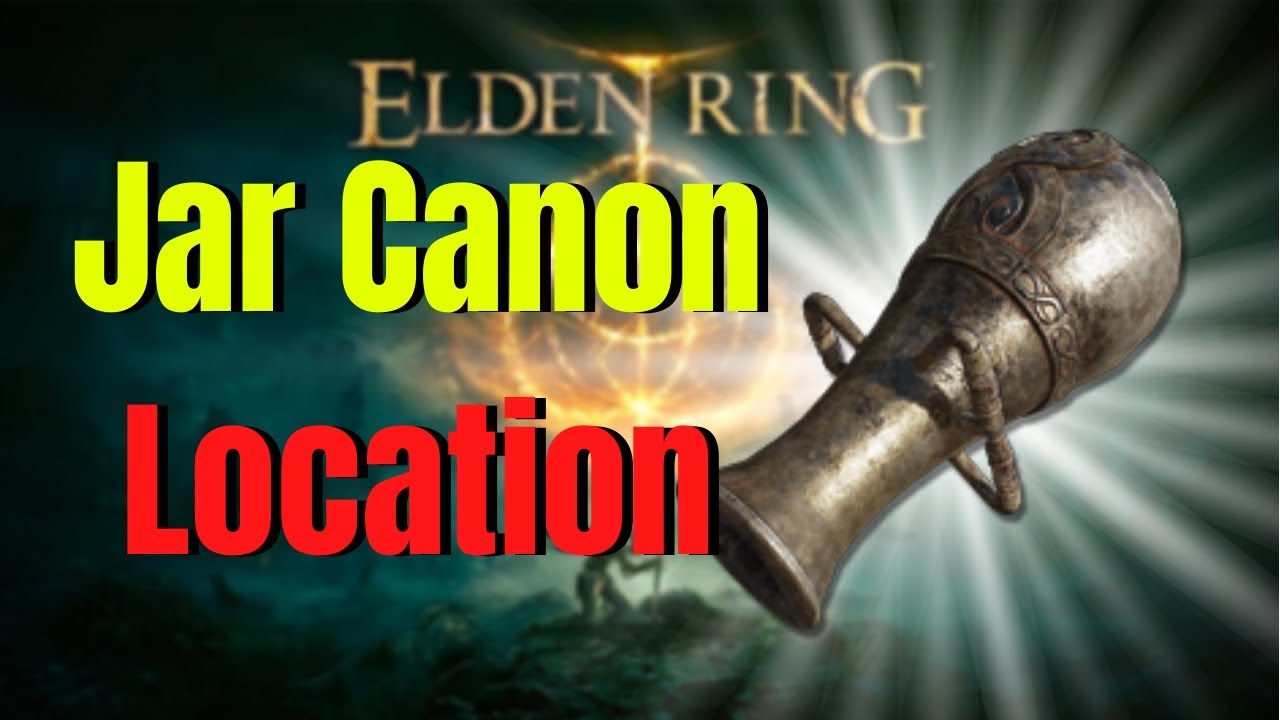 Jar Cannon Location Elden Ring Guide YouTube