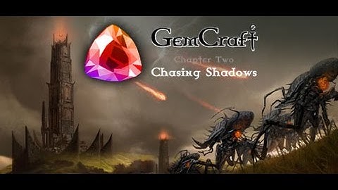 Gemcraft - Chasing Shadows D5 HAUNTING Guide