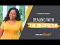 Dealing with the Unexpected