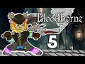 Bloodborne Millbee Plays Part {Unstoppable}