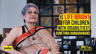 Pulse talks with Sunethra Bandaranaike, Founder / Chairperson of the Sunera Foundation