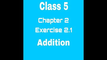 CLASS 5 | CHAPTER - 2 - OPERATIONS INVOLVING LARGE NUMBERS | EX 2.1 | PART - 3