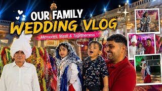 Shaadi Vlog with Family 🎉 | Dance, Fun &amp; Cute Moments 😍