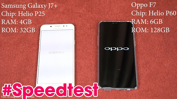 So sánh oppo f7 vs samsung galaxy j7 plus năm 2024