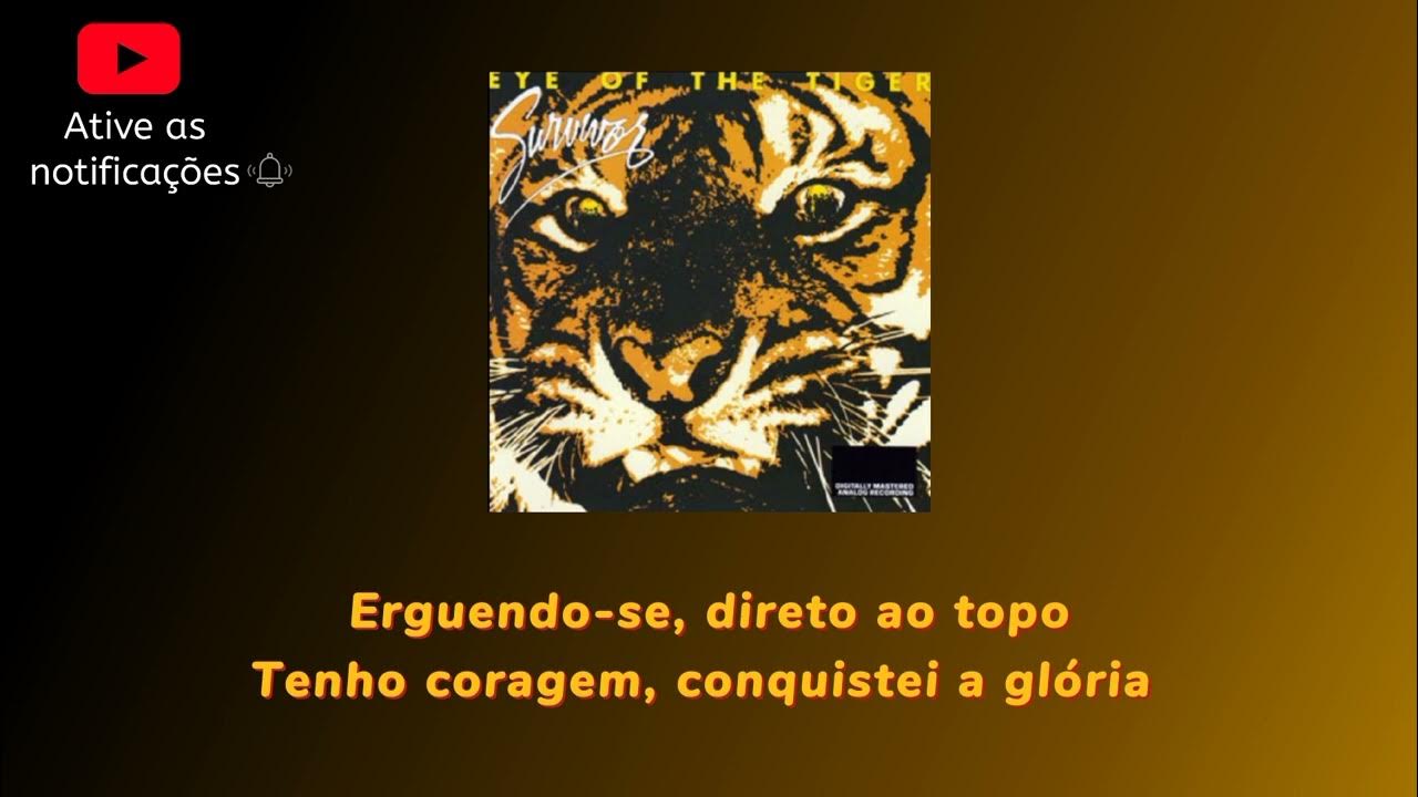 Eye of the Tiger - Survivor #tradução #survivor #eyeofthetiger #traduç