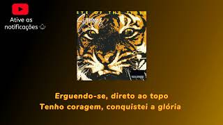 SURVIVOR - Eye of the tiger (Tradução em Português)