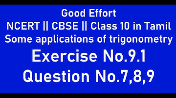 NCERT|| CBSE|| Class 10-Some Applications of Trigonometry || Ex.No.9.1|| Question No. 7,8,9 in Tamil