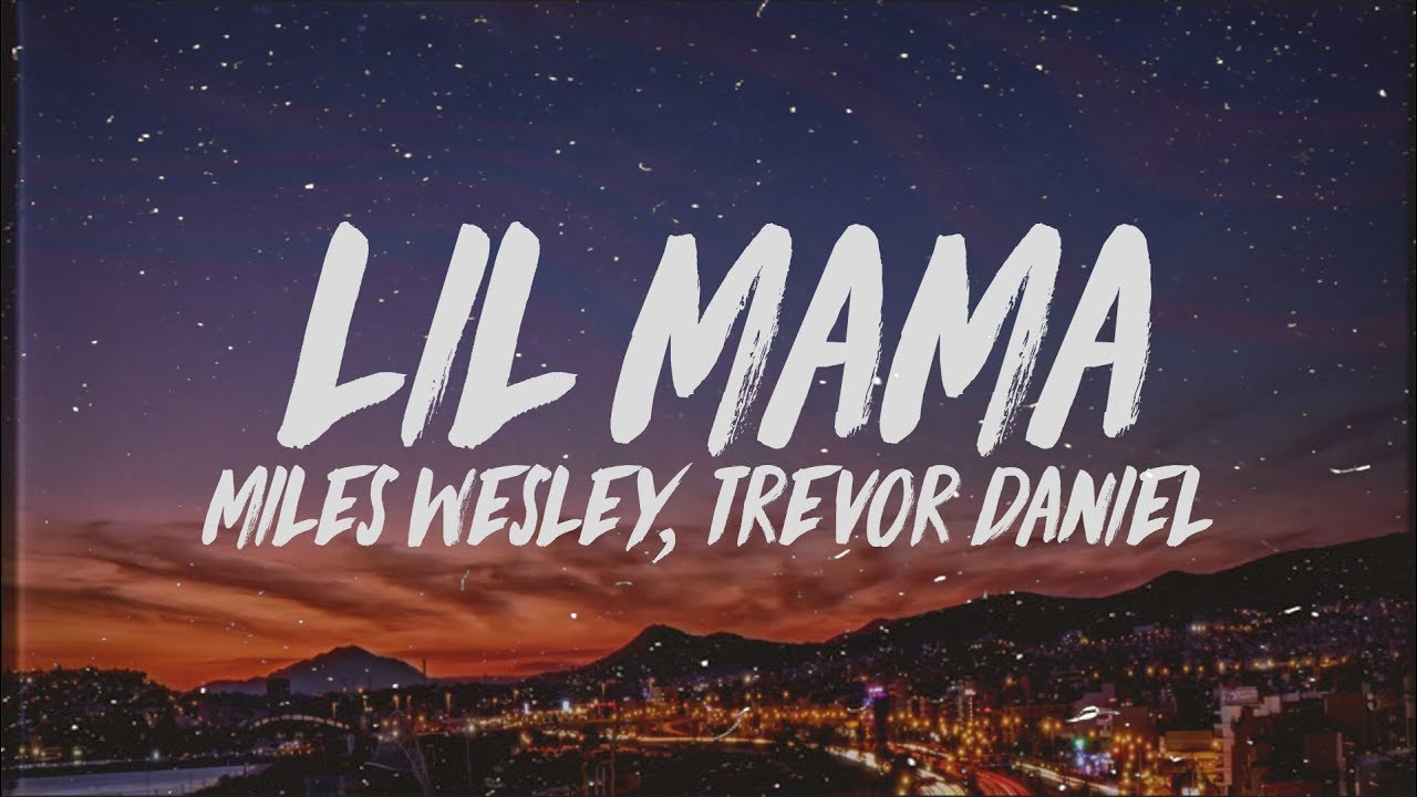 Miles Wesley Lil Mama Lyrics Ft Trevor Daniel Chords Chordify - falling daniel trevor roblox id