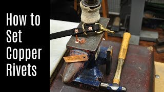 How to Set Copper Rivets