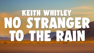 Keith Whitley - I'm No Stranger to the Rain