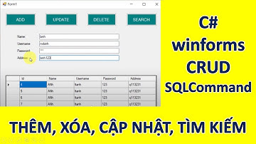 C# winforms - Thêm, xóa, cập nhật, đọc và tìm kiếm (CRUD) dữ liệu sử dụng SQLCommand