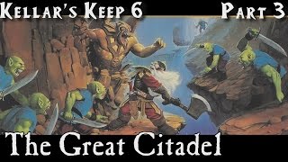 HQ:Kellar's Keep - Great Citadel 3/4: Wizarding Woes