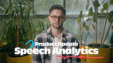 Discover Speech Analytics | Chattermill Product Update