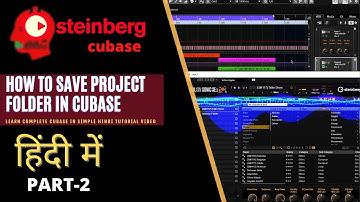 How to Save Project Folder | Cubase Pro 10.5 | Learn in Simple Hindi| Complete Course Series Part-2