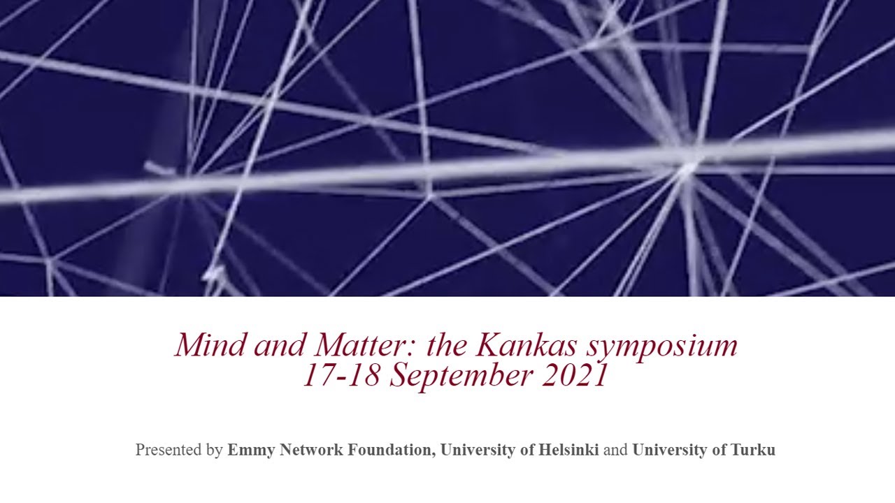 Mind and Matter: the Kankas symposium, Session III