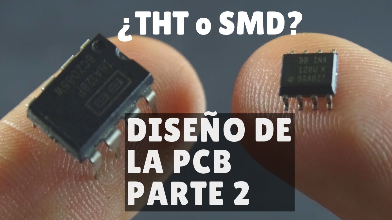 usaremos-tht-o-smd-dise-ando-la-pcb-parte2-wels-theory-youtube