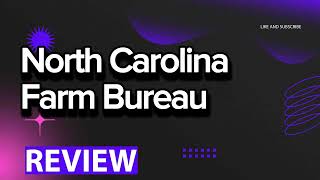North Carolina Farm Bureau review, pros and cons, legit, quote (update 2024)