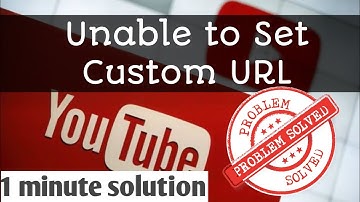 Unable to set Custom URL after crossing 100 Subscribers ??| Custom URL problem