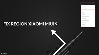 New Fix Region Miui 9 Root