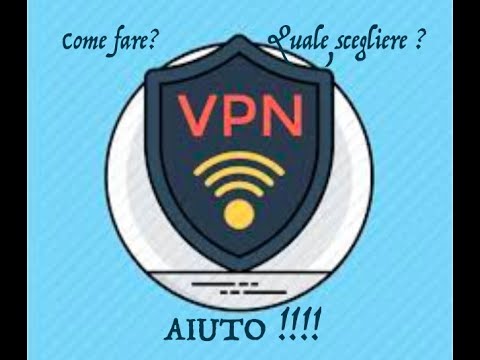VPN - RETE PRIVATA VIRTUALE. Vediamo la migliore GRATIS e la migliore a PAGAMENTO