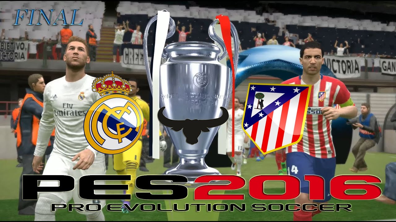 PES 2016 UEFA Champions League - Real Madrid vs Atlético de Madrid - FINAL