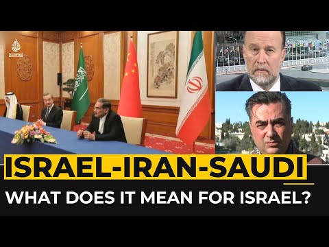 The Israeli perspective on resumption of Saudi-Iran relations