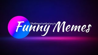 TheEngarianGalaxy's Funny Memes Episode 294: Shorty Meme Night