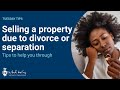 Selling a House Due to Separation/Divorce | Mark King Properties