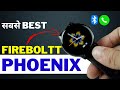 Fire Boltt Phoenix Bluetooth Calling Smartwatch | Best Smartwatch Under Rs.2000
