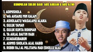 Bikin merinding...kumpulan suluk dari gus azmi dan gus ahkam { syubbanul muslimin }