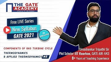 Gas Turbine GATE Lectures | Components of Gas Turbine Cycle | GATE 2021 Mechanical Engineering