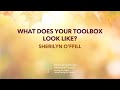 What Does Your Toolbox Look Like? Sherilynn O'Ffill
