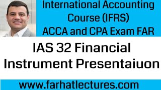 IAS 32 Financial Instruments Presentation | IFRS Lectures | ACCA Exam | International Accounting