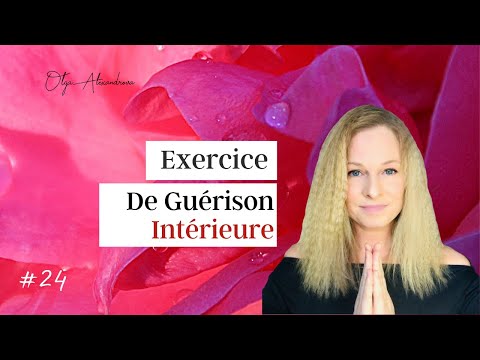 Vidéo: GUÉRIR L'ENFANT INTERNE (Exercices)