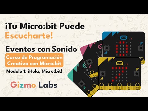 #7 ¡Tu Micro:bit Puede Escucharte! | Eventos con Sonido