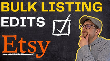 Bulk Edit Your Etsy Listings - Step by Step