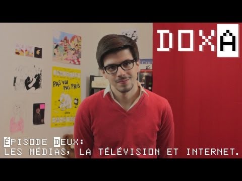 Les médias, la télévision et internet - 02 - Doxa