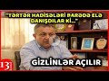 &quot;Azadlığa çıxan HƏRBİÇİLƏR &quot;Tərtər İşi&quot; ilə bağlı ELƏ ŞEYLƏR DANIŞDI Kİ...- Ərəstun Oruclu ilə