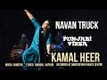 Kamal Heer - Navan Truck (New Song)