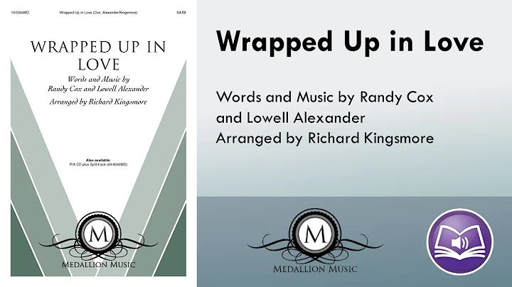 Wrapped Up in Love (SATB) - Randy Cox, Lowell Alex...