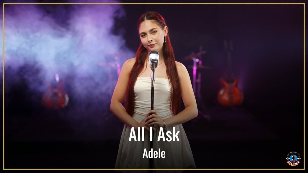 All I Ask - Adele (by Dana)