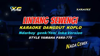 Lintang Sewengi KARAOKE KOPLO Yeni inka (Ndarboy Genk)