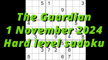 Sudoku solution – The Guardian 1 November 2024 Hard level