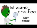 Spanish in Context - El zombi era feo (past)