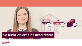 Wie funktioniert eine Kreditkarte: Einfach erklärt von der Hanseatic Bank.