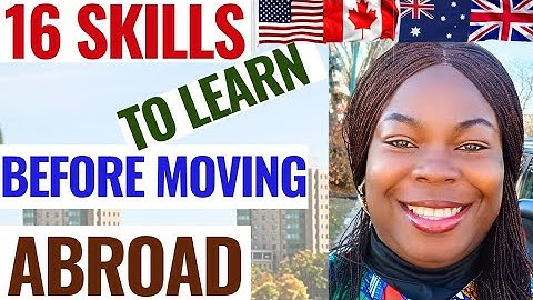 Part 2, 16 Lucrative Skills you need to learn before Relocating Abroad | A must-know Skills