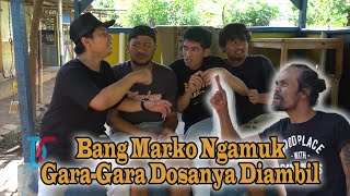 Bang Marko Ngamuk Gara-Gara Dosanya Diambil