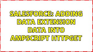 Salesforce: Adding Data Extension Data into Ampscript HTTPGet